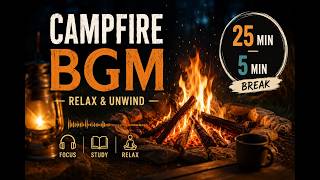 Pomodoro Timer 🔥 Crackling Campfire BGM to Study &amp; Focus [3 Hours / 6 Cycles]