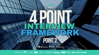 Point 2: Don't Tell Me, Show Me - 4 Point Interview Framework