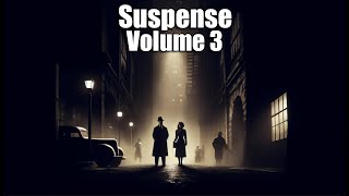 Suspense Vol 3 - 7.5 hrs #otr #blackscreen #suspense