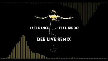 Seeb, KIDDO - Last Dance (Deb Live Remix)