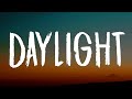 David Kushner - Daylight (Lyrics) "oh i love it and i hate it at the same time"