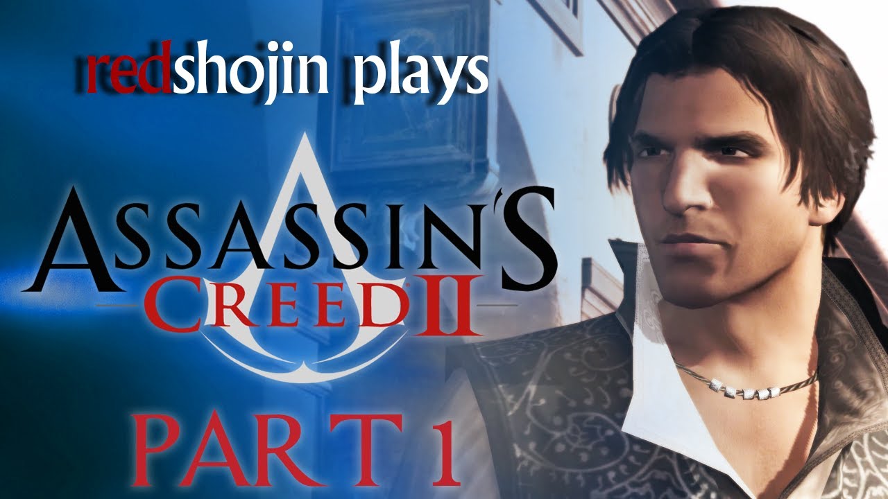 redshojin plays: Assassin's Creed II