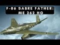 F-86 Sabre father - Me 262 HG
