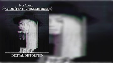 "Savior (feat. Verse Simmonds)" - Iggy Azalea (Unreleased) [Digital Distortion] Audio