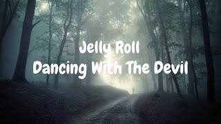 Jelly Roll - Dancing With The Devil (Lyric video)