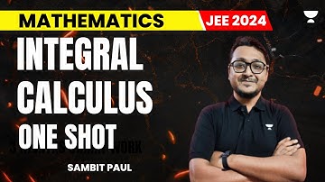 Integral Calculus | One Shot | Last Revision | JEE 2024 | Sambit