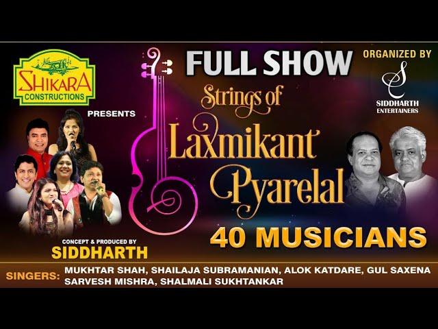 FULL SHOW | STRINGS OF LAXMIKANT PYARELAL | ULTRA HD | DOLBY ATMOS | SIDDHARTH ENTERTAINERS class=