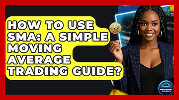 How To Use SMA: A Simple Moving Average Trading Guide? - Crypto Trading Strategists