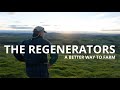 The Regenerators: A better way to farm