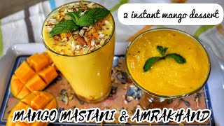 MANGO MASTANI AND AMRAKHAND RECIPE | SUMMER RECIPES | HOMEMADE | KIRAN'S KITCHEN