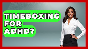 Timeboxing For ADHD? - The Time Management Pro