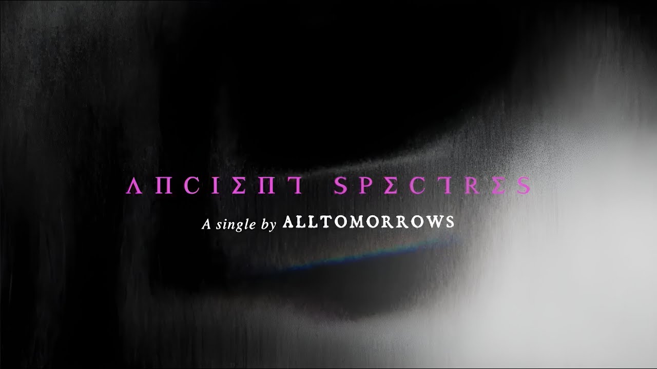 Watch All Tomorrows - Ancient Spectres (Official Visualizer w/ lyrics) on YouTube Watch All Tomorrows - Ancient Spectres (Official Visualizer w/ lyrics) on YouTube