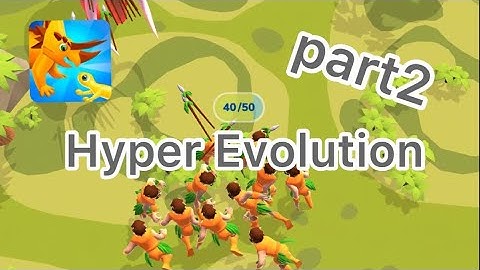 Hyper Evolution Gameplay part2