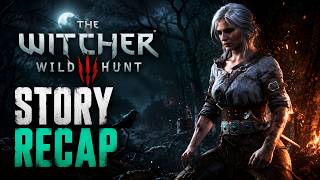 The Witcher 3 Story Before Witcher 4 | STORY RECAP