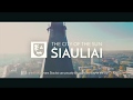 The City Of The Sun  |  Šiauliai – Saulės miestas