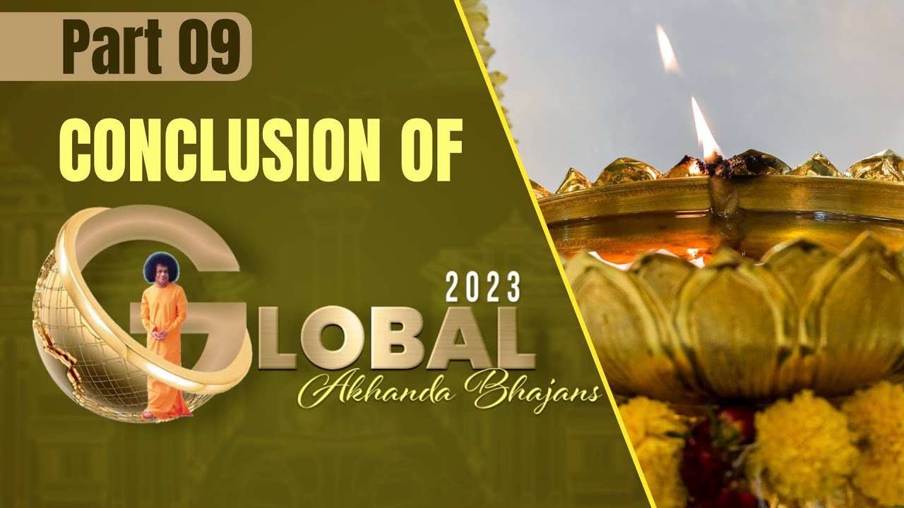 Part 09  Conclusion of Global Akhanda Bhajans 2023