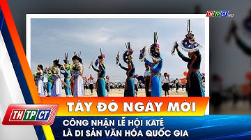 Công nhận lễ hội Katê là di sản văn hóa quốc gia | Cần Thơ TV
