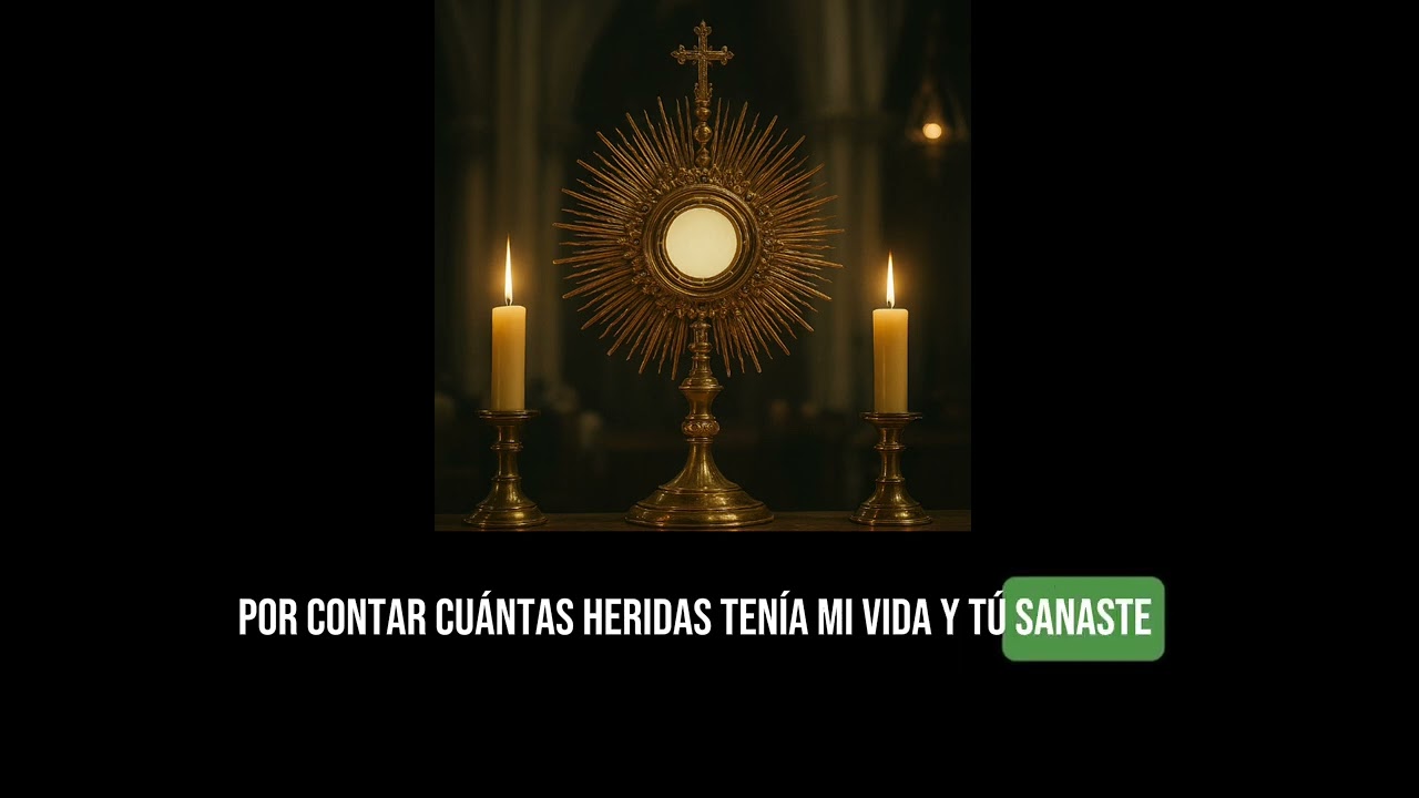 Frente Al santísimo (canción letra y música original de Aurelia Aguirre)