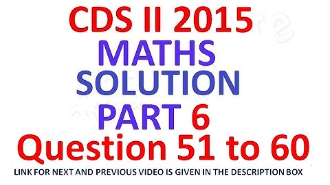 CDS 2 2015 Maths Full Paper Solution Part 6