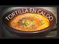 TORTILLA EN CALDO Jugosa que no podrás dejar de comer - GUILLE RODRIGUEZ