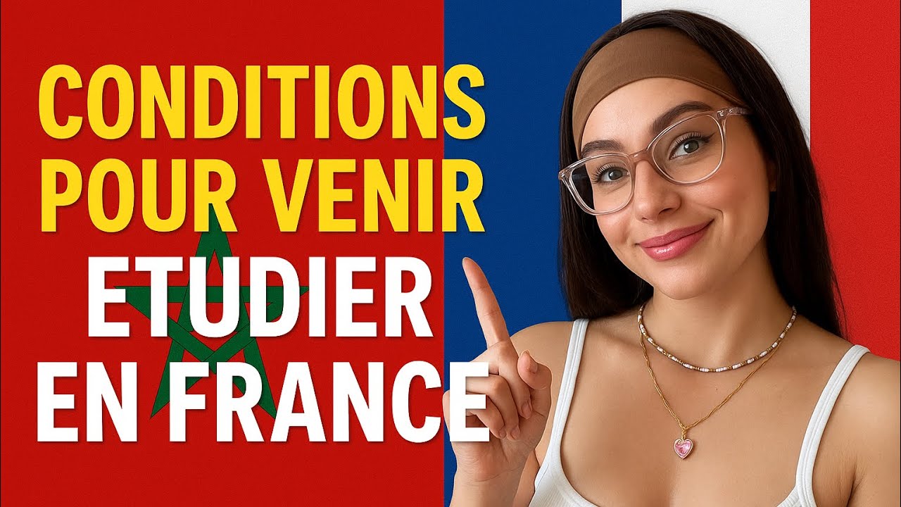 Conditions pour étudier en France 2025 كيفاش تقرا ففرنسا؟ الشروط و النصائح (JE VOUS DIT TOUS)