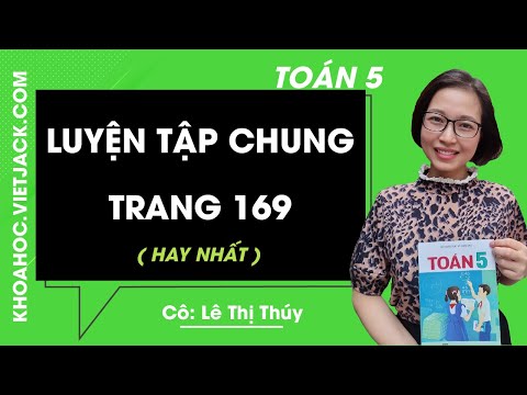 Video Toán lớp 5 - trang 169 - Luyện tập chung - Cô Lê Thị... - youtube