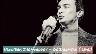 Ulug’bek Shomurodov - Go’zalimsan ( live)) mp3