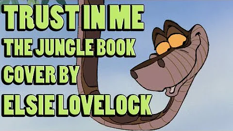 Trust in Me - The Jungle Book - cover by Elsie Lov...