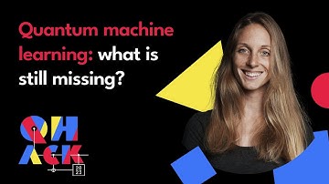 Maria Schuld: Five Key Insights in QML — and What is Still Missing | QHack 2023