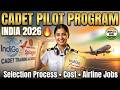 What is Cadet #Pilot Program & How is the Selection Process? | Complete Guide for Indian Students