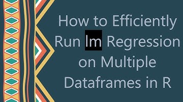 How to Efficiently Run lm Regression on Multiple Dataframes in R