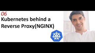 06 Kubernetes behind a Reverse Proxy (NGINX)
