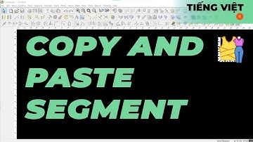 Tiếng Việt - Copy / Paste Segment | TUKAdesign Video Help | CAD Pattern Making Software | Vietnamese