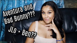 Aventura and Bad Bunny is Not It | JLo + Ben Affleck | A RANT