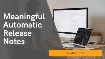 How to create meaningful release notes with ReleaseZri