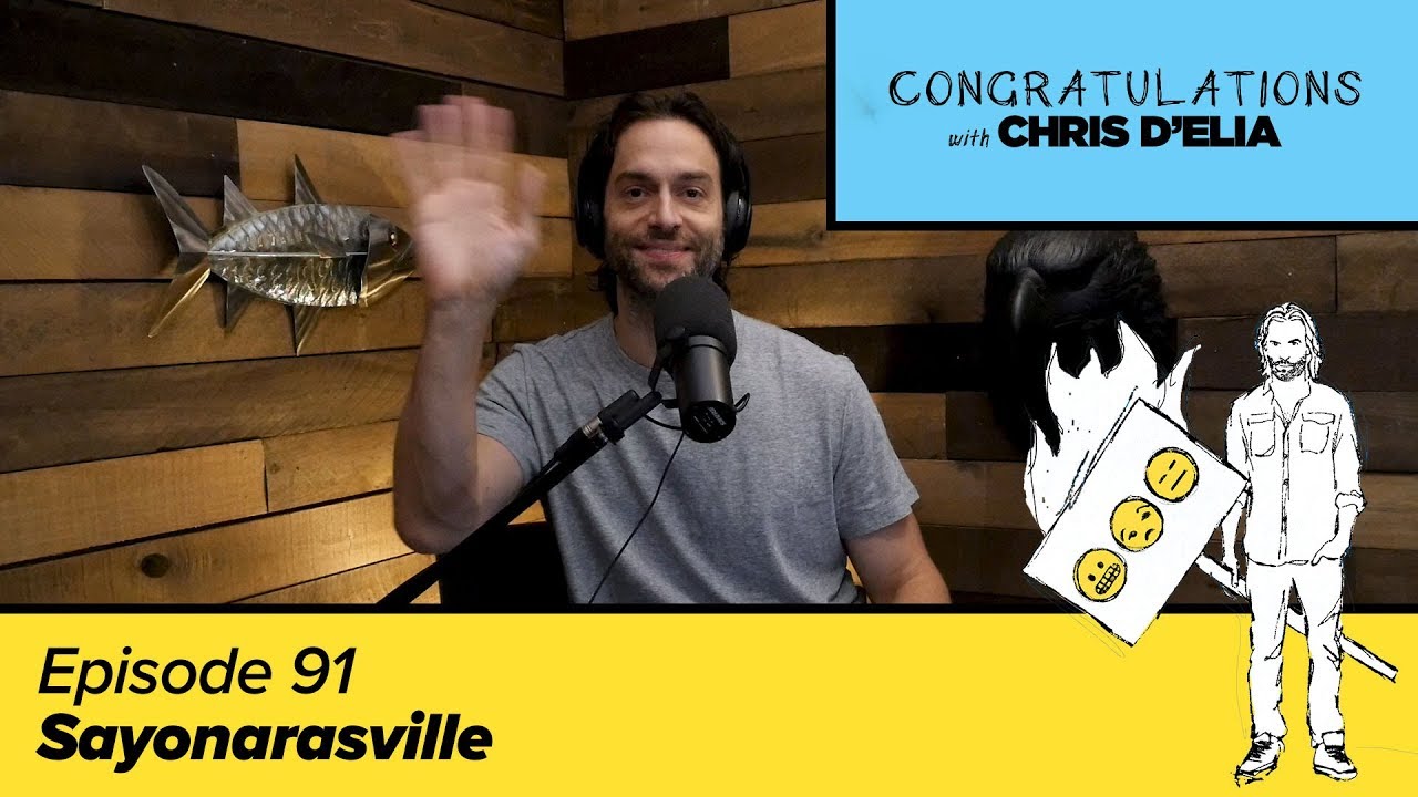 Congratulations Podcast W Chris D Elia Ep91 Sayonarasville Youtube