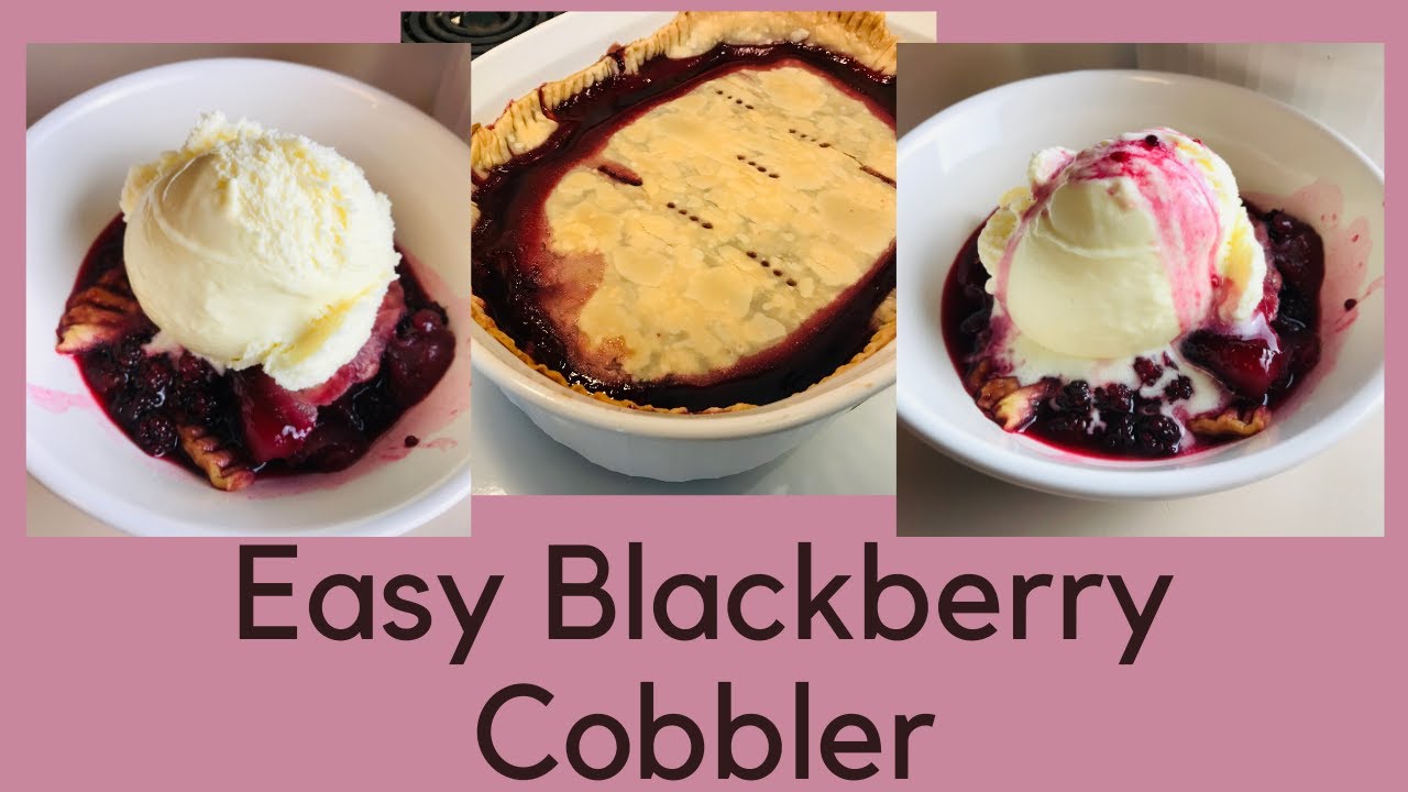 Easy Homemade Southern Blackberry Cobbler YouTube