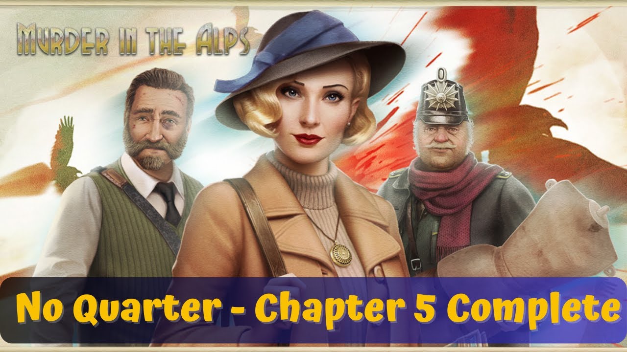 Murder in the Alps No Quarter Part 3 Chapter 5