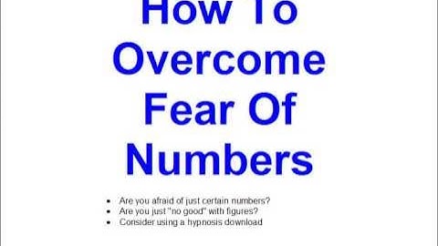 How To Overcome Fear Of Numbers