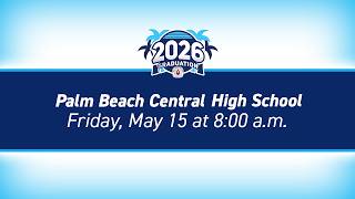 2026 Palm Beach Central High School Graduation