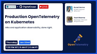 Production OpenTelemetry on Kubernetes | Randoli x DigitalOcean Live Webinar