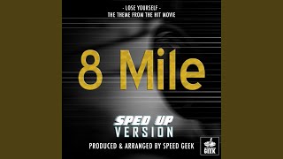 Lose Yourself (From "8 Mile") (Sped Up) - Speed Geek