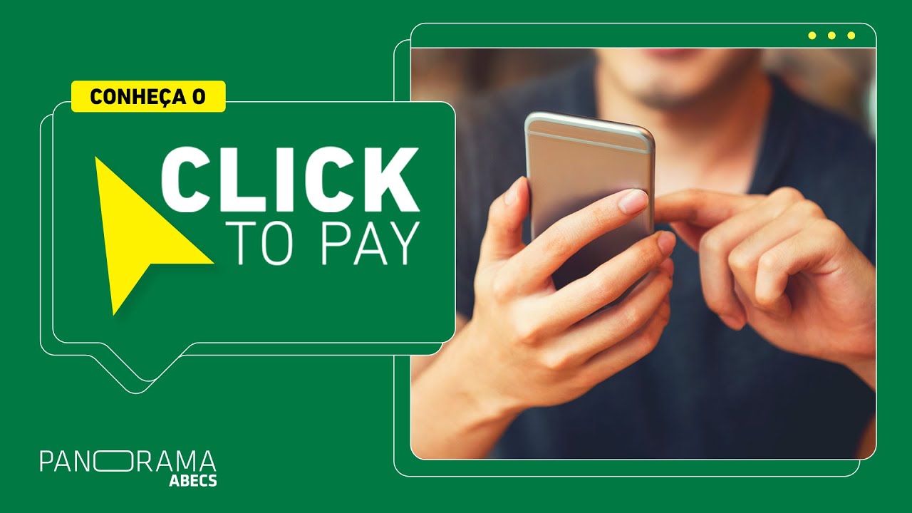 Click to pay: comprar online será ainda mais rápido e seguro – Panorama  ABECS