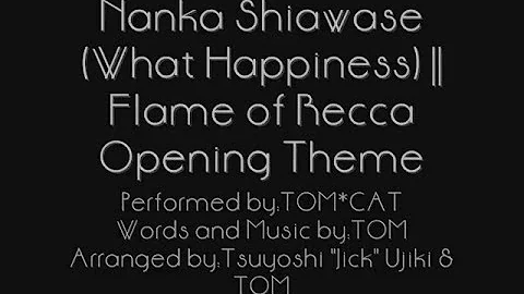 Nanka Shiawase (What Happiness) || Flame of Recca Opening || Lyrics with English Translation