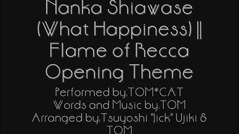 Thumbnail of Nanka Shiawase (What Happiness) || Flame of Recca Opening || Lyrics with English Translation