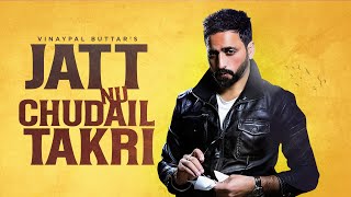 Jatt Nu Chudail Takri | Full Audio | Vinaypal Buttar | New Punjabi Song 2024 Latest This Week
