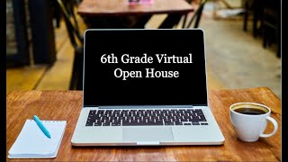 6th Grade Virtual Open House