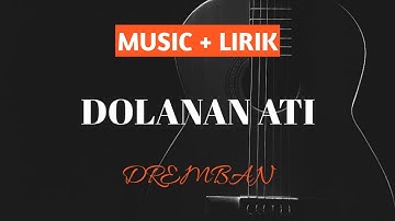 Dolanan Ati - Dremban | Musik + Lirik