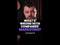 What's WRONG with companies' marketing?