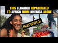 THE MOST INSPIRING 19 YEAR OLD RETURNEE: MOVING FROM AMERICA TO AFRICA ALONE AS A TEENAGER
